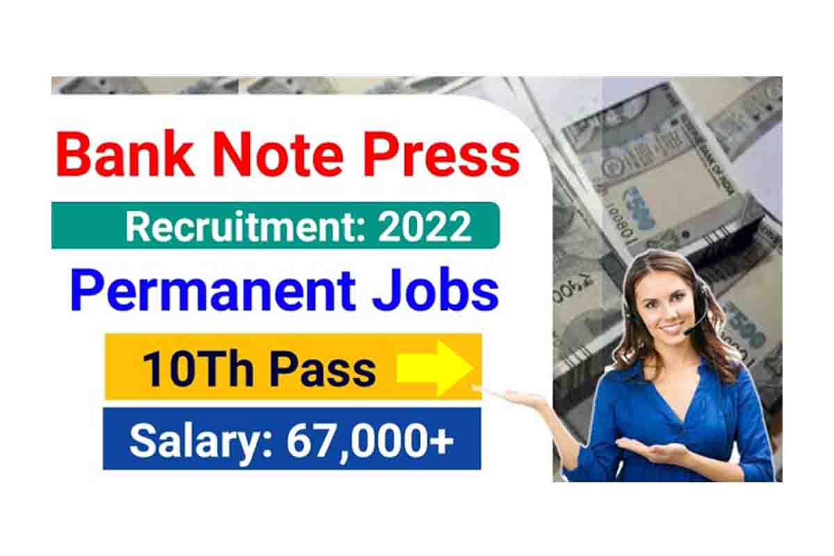 Bank Note Press Recruitment 2022