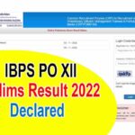 IBPS PO XII Prelims Result 2022 Declared