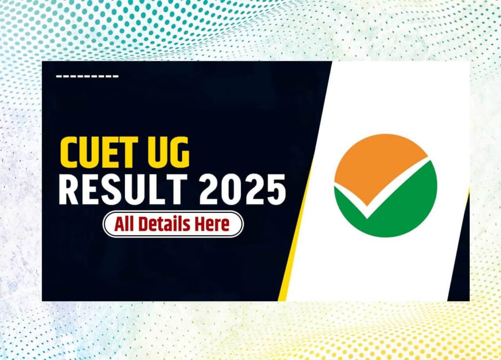 CUET UG Result 2025 Date: