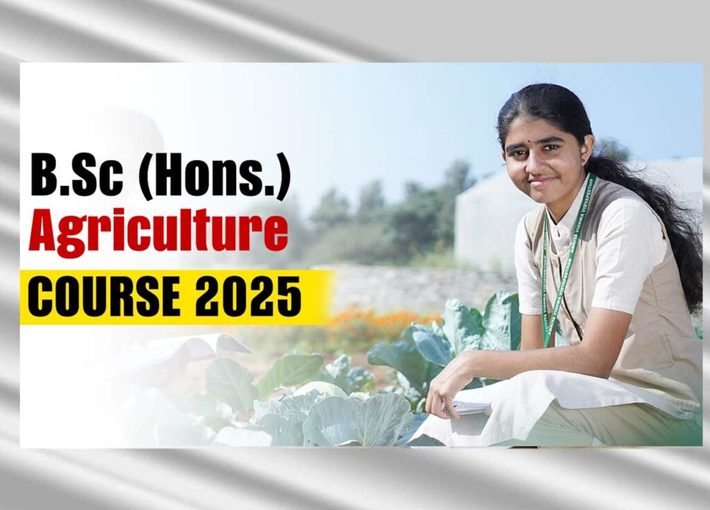 B.Sc (Hons.) Agriculture Course 2025