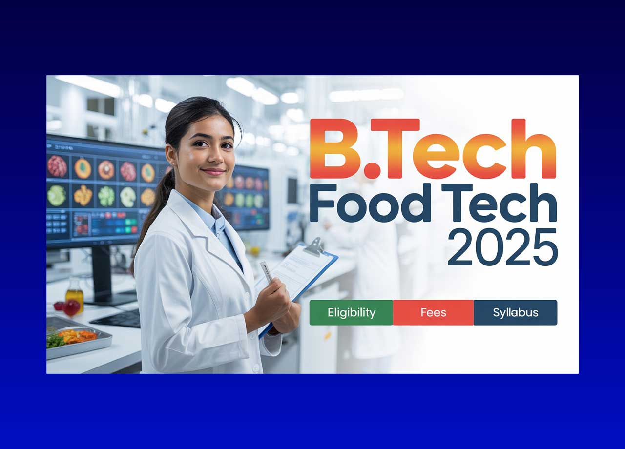 B.Tech in Food Technology Course 2025