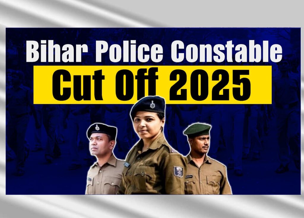 Bihar Police Constable Cut Off 2025: