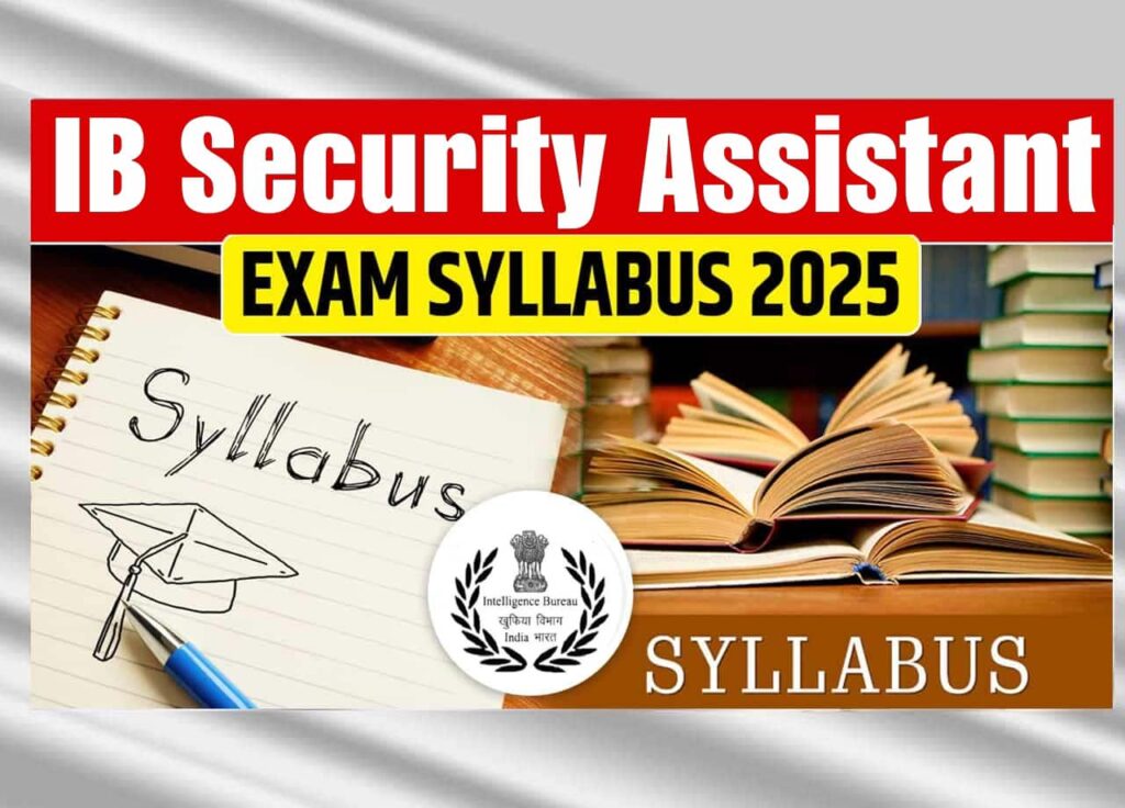 IB Security Assistant Syllabus 2025