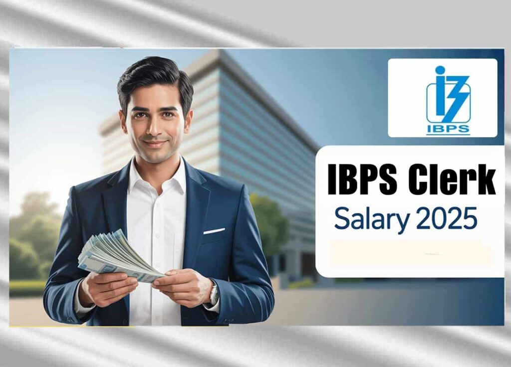 IBPS Clerk Salary 2025:
