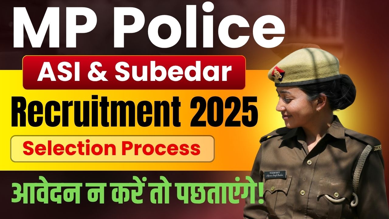 MP Police ASI & Subedar Recruitment 2025